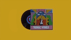 TOXIC VIBES | VINYL EXAMPLE 2