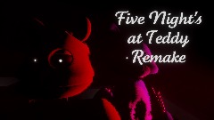 Five Night's at Teddy Remake Teaser