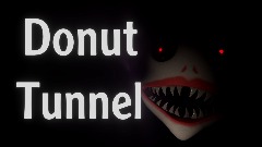 Donut Tunnel