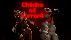 Childhood horror 4 fan made