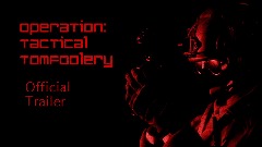 Operation: Tactical Tomfoolery || Official Trailer