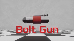 [Bolt Gun]