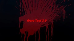 Gore Test 3.0