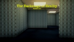 The Backstage Of Reality - Backrooms