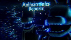 <term> Animatronics Reborn (Demo V2)