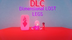 DLC dimensional LOST LEGS STORY Early access