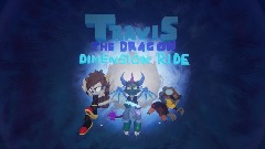 Travis the Dragon Dimension Ride Demo