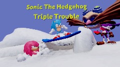 Sonic The Hedgehog Triple Trouble (W.I.P)