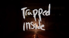 Trapped Inside