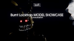 Burnt Locktrap Model Showcase
