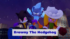 Browny The Hedgehog (Reboot) 4th Poster