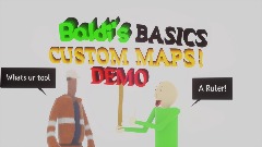 Baldi's BASICS CUSTOM MAPS DEMO!