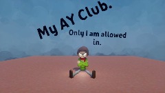 My AY Club | And you cant join!