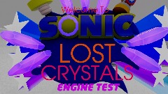 <pink><<<SONIC LOST CRYSTALS>>> ENGINE TEST