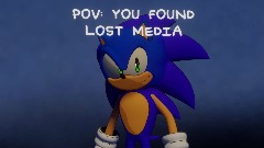 POV: you found lost media *sonic edition*