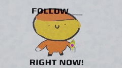 Follow ___ RIGHT NOW Template