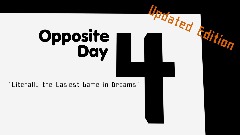 Opposite Day 4: Literally The Easiest Game In Dreams!