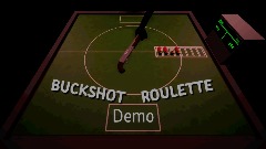 Buckshot Roulette Demo