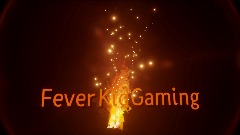 FeverKidGaming Intro
