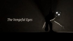 The Vengeful Eyes