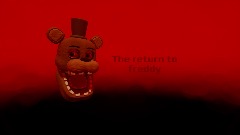 The return to freddy