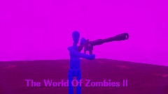The World Of Zombies 2 Saving The Baby [WIP]