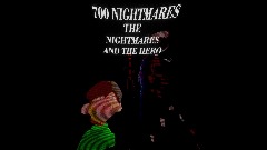 700 NIGHTMARES: The nightmares and the hero