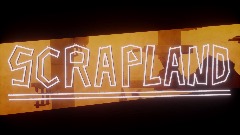 SCRAPLAND (Demo)