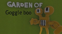 Garden of goggle boo