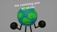 I have no idea what to make