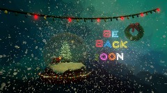 Be Back Soon Christmas Theme