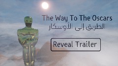 The Way To The Oscars(Game) Reveal Trailer