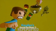 Kayden's Quest For Pepsi 3:Repepsified