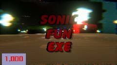 Sonic fun EXE (13+ HORROR)