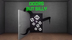 Doors but silly legacy edition