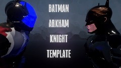 BATMAN ARKHAM KNIGHT TEMPLATE 1.0