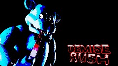 Demise Rush V0.3 Alpha