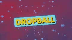 DROP BALL