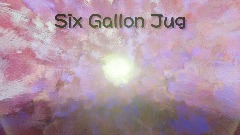 Six Gallon Jug