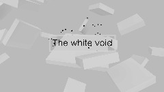 AY: The white void