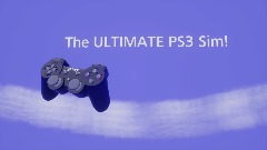 The Ultimate PS3 Sim