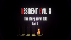 TRAILER PART 2/RESIDENT EVIL 3 "The story never told"