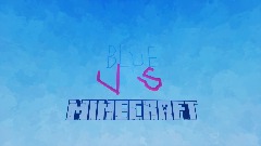 Blue vs Minecraft