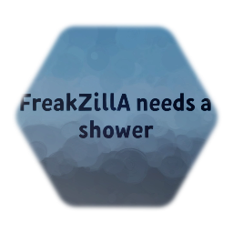 @FreakZillA8 really needs a shower