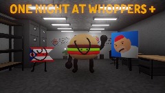 ONE NIGHT AT WHOPPERS +