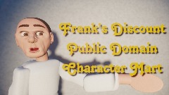 Frank's Discount Public Domain Character Mart