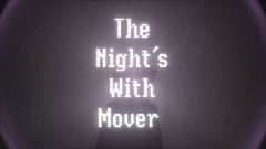 The Night´s with Mover