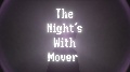 The Night´s With Mover