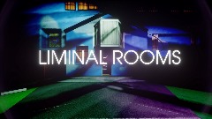 LIMINAL ROOMS [teaser]