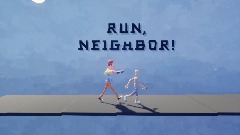 Run, Neighbor!